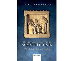 Christos Kremmydas Commentary on Demosthenes Against Leptines (Relié)