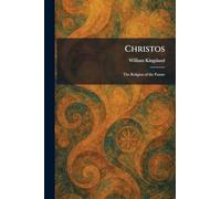 Christos: The Religion of the Future