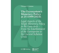 The Eurosystem's Monetary Policy At 25 (1999-2023)