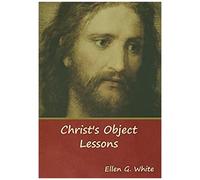 Christ's Object Lessons