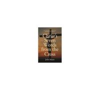Christ's Seven Words From The Cross