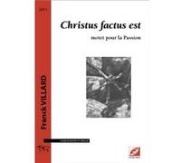 Christus factus est (partition pour chœur mixte et orgue) Franck VillardFranck Villard (Auteur)