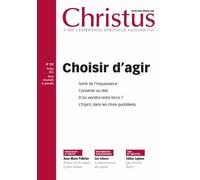 Christus N° 252, Octobre 2016 - Choisir D'agir