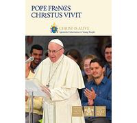 Christus Vivit: Christ is alive