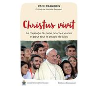 Christus vivit - Exhortation apostolique : Le message du pape pour les jeunes et pour tout le peuple de Dieu