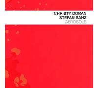 Christy Doran - Christy Doran & Stefan BANZ : Aerosols. [Import]