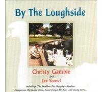Christy Gamble - by The Loughside [Import]