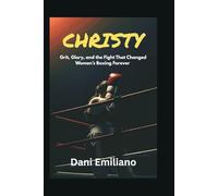 CHRISTY: Grit, Glory, and the Fight That Changed Women’s Boxing Forever- everything to know about the lesbian boxer biopic