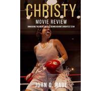 CHRISTY MOVIE REVIEW: Unmasking the Silent Battles Behind Boxing’s Brightest Star