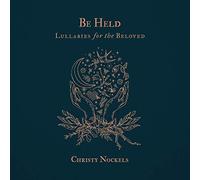 Christy Nockels - Be Held: Lullabies for The Beloved