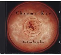 Chroma Key - Dead Air for Radios [Import]
