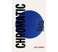 CHROMATIC: Roman Contemporain