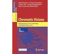 Chromatic Visions: Exploring Colour in Art, Archaeology and Digital Realities, Part I
