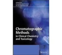 Chromatographic Methods in Clinical Chemistry and Toxicology by RL Bertholf Hardcover Book Roger Bertholf, Ruth E. Winecker (Auteur)