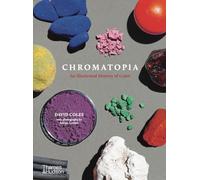 Chromatopia: An Illustrated History of Color