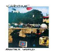 Chrome – Another World – Vinyle LP – Réédition (The Orchard)