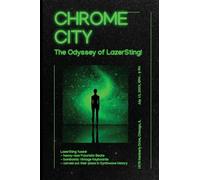 Chrome City: The Odyssey of LazerSting