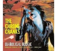 Chrome Cranks,The - Diabolical Boogie 2 CD NEW