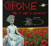 Chrome – Feel It Like a Scientist – CD – Import (Cobra)
