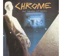 Chrome - Half Machine Lip Moves (LP+CD) [Import]