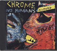 Chrome - No Humans Allowed