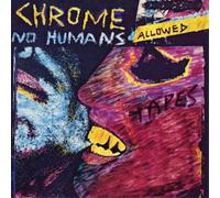 Chrome No Humans Allowed (Vinyl) 12" EP