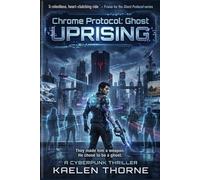 Chrome Protocol: Ghost Uprising