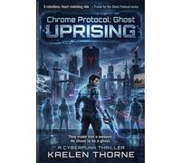 Chrome Protocol: Ghost Uprising