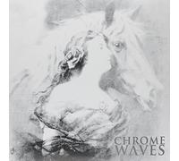 CHROME WAVES - Chrome Waves