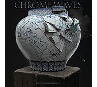 CHROME WAVES - EARTH WILL SHED ITS SKIN CD PREORDER FOR RELEASE DATE - K72z