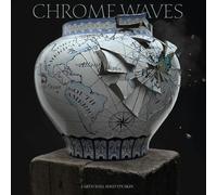 Chrome Waves - Earth Will Shed Its Skin