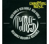 Chroming Rose - New World [Import]