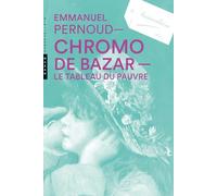 Chromo de bazar. Le tableau du pauvre