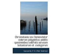 Chromotaxia Seu Nomenclator Colorum Polyglottus Additis Speciminibus Coloratis Ad Usum Botanicorum E