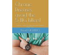 Chronic Diseases, Avoid The 5 Big Killers!
