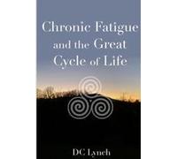 Chronic Fatigue And The Great Cycle Of Life
