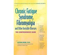 Chronic Fatigue Syndrome, Fibromyalgia, And Other Invisible Illnesses