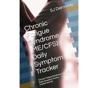 Chronic Fatigue Syndrome (ME/CFS) Daily Symptom Tracker: Chronic Fatigue Syndrome (ME/CFS) Daily Symptom Tracker - 120-Day Guided Journal