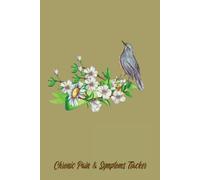chronic pain and symptom tracker: Chronic pain diary and pain illness management journal for Fibromyalgia patient... This pain diary will help to keep ... pain symptoms, Medication and Many More...,