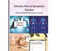 Chronic Pain & Symptom Tracker Journal | 8.5 x 11 inch size, 92 pages: Daily Health Logbook for Fibromyalgia, Autoimmune & Fatigue Support