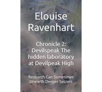 Chronicle 2: Devilspeak The hidden laboratory at Devilpeak High: Research Can Sometimes Unearth Deeper Secrets
