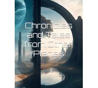 Chronicles And Tales From Other Planes (Chronicles And Tales From Other Planes : The Complete Series)