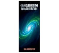 Chronicles from the Forbidden Future