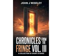 Chronicles From The Fringe Vol. III