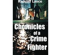 Chronicles of a Crime Fighter