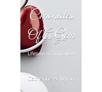 Chronicles Of A Gem: Lifetime or Borrowed