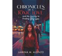 Chronicles of a Toxic Love and My Journey to Finding Self-Love