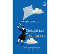 Chronicles of an Impossibility