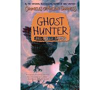 Chronicles of Ancient Darkness #6: Ghost Hunter: The Epic Finale About Torak and Wolf's Journey Through Terror for Kids (Ages 8-12)