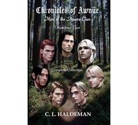 Chronicles of Awnue - Men of the Amara Clan: Memories Lost - the Complete Collection